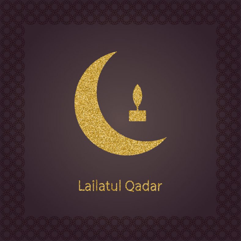 Laylatul Qadr 2023 The Holiest Night of Ramadan Be A Better Muslim
